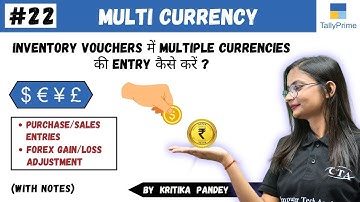 #22 Tally Prime: Multi Currency in Tally Prime | Multi Currency with Inventory Vouchers | CTA