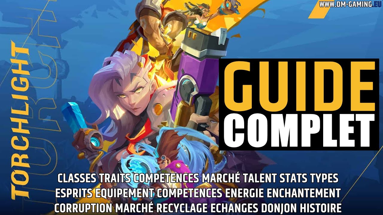 Guide Complet Torchlight Infinite, pour tout comprendre sur le jeu ! 