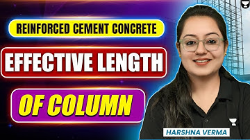 Effective Length of RCC Column | IS 456 | RCC | Civil Engineering | Harshna Verma