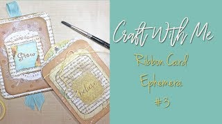 Craft with Me Ribbon Cards Epmemera #3