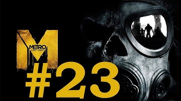 Metro Last Light PC Walkthrough - [Chapter 23] - [The Chase]
