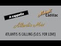 ATLANTIS MIX Atlantis Is Calling S O S For Love A Cappella 2 0