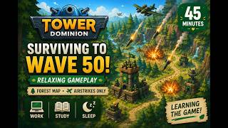 Tower Dominion | Wave 50 Forest Survival 🌲 (Plasma Emitter... Bad Idea 😂) | Relaxing Gameplay