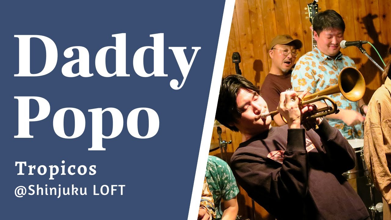 Live)Tropicos - Daddy Popo @ENJOY YOURSELF - YouTube