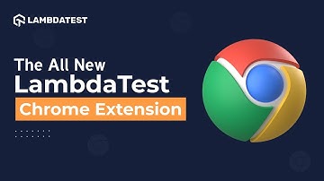 The All-New LambdaTest Chrome Extension📰 For Live And Automated Screenshot Testing | LambdaTest