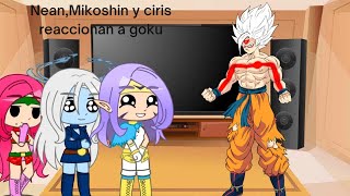 ?Nean,Mikoshin y Ciris Reaccionan a Son Goku?(2/?)