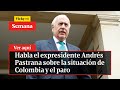 🔴  Habla el expresidente Andrés Pastrana sobre la situación de Colombia y el paro | Vicky en Semana