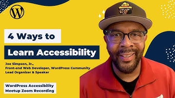 4 Ways to Learn Accessibility with Joe Simpson Jr. at WordPress Accessibility Meetup