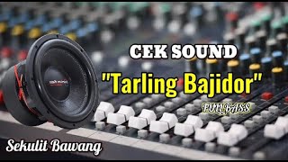 INSTRUMEN TARLING BAJIDOR COCOK UNTUK CEK SOUND & KARAOKE