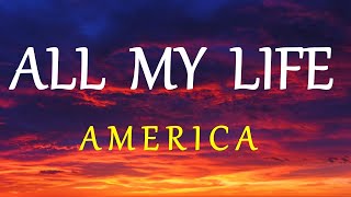 ALL MY LIFE - AMERICA lyrics (HD) screenshot 2