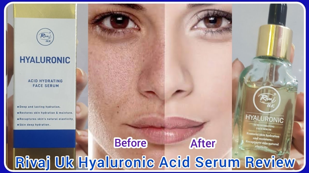 Rivaj Uk Hyaluronic Serum Review Hyaluronic Acid Serum YouTube