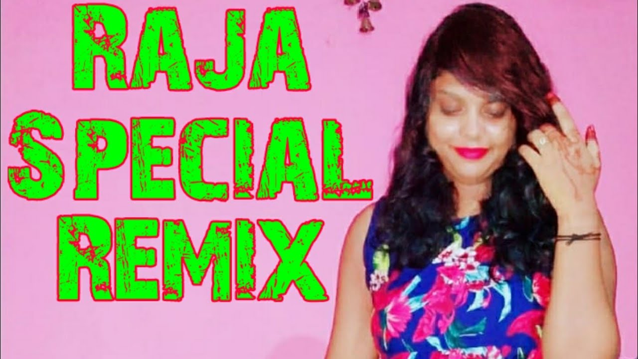 Raja Special Musical Remix Song YouTube