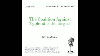 AKU contribution to coalition against typhoid and typhoid vaccine acceleration consortium 2023