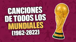 CANCIONES de TODOS los MUNDIALES 🏆⚽ (canciones del mundial)