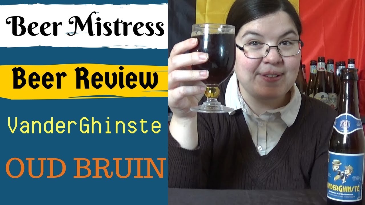 Beer Mistresses Beer Review #35: VanderGhinste Oud Bruin