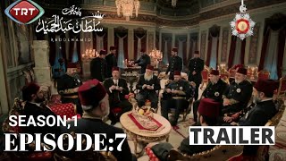 Payitaht Sultan Abdulhamid | Trailer | Episode 7 | Season 1 (Urdu dubbing by PTV)  | #trt