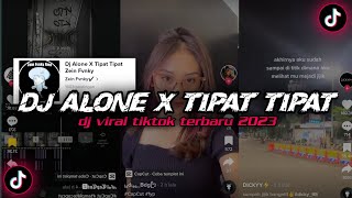 DJ ALONE X TIPAT TIPAT BY ZEIN FVNKY SOUND VIRAL TIK TOK TERBARU 2023