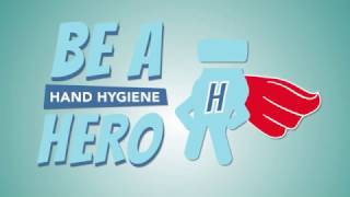 Be A Hand Hygiene Hero