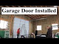#460 - Shop Build: Garage Door INSTALLED!