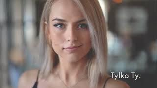 Tylko Ty 😍