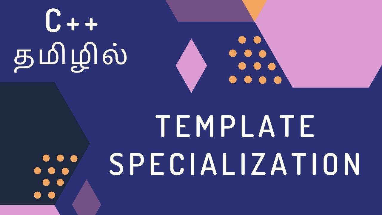 C++ Programming - 50 | Template Specialization | Tamil - YouTube