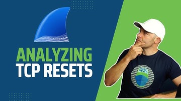 Troubleshooting with Wireshark - Analyzing TCP Resets