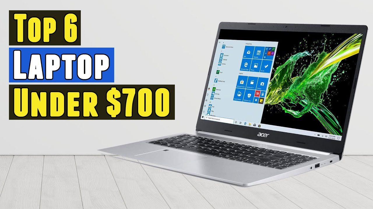 Top 6 Best Laptop Under 700 2020 YouTube