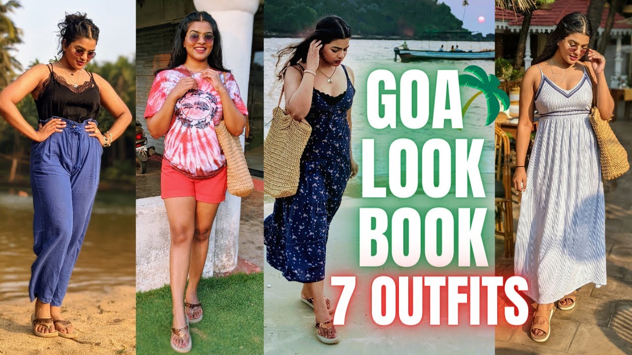 GOA Look Book 2021 // Easy Outfit Ideas | What I wore for my Pear Shape ...