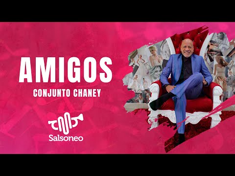 Amigos - Conjunto Chaney Video Letra - Salsoneotv