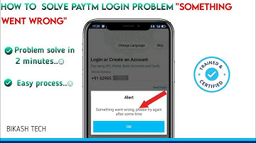 how to solve Paytm login problem "something went wrong" ।। Kaise Paytm Mein login Karen #paytm