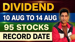 95 DIVIDEND RECORD DATE 10 AUG TO 14 AUG || RECORD DATE DIVIDEND STOCKS | WANI WING | DIVIDENDS || 
