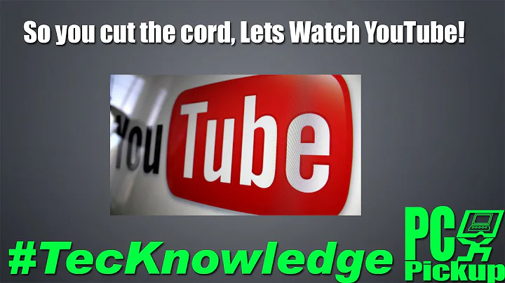 So you cut the cord, Let's Watch YouTube (Blog Post)