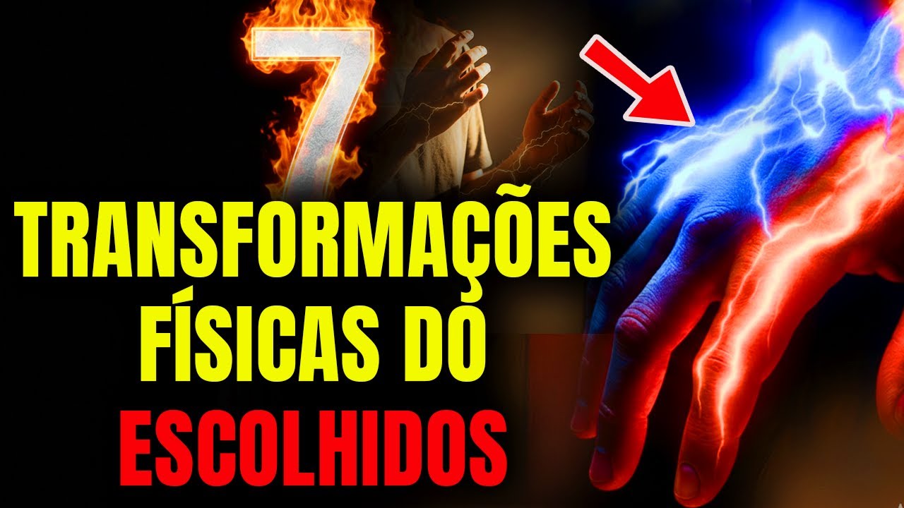Você é um Escolhido? 7 Transformações no Seu Corpo que Confirmam o Chamado