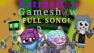 Extraction Gameshow: Full Song!