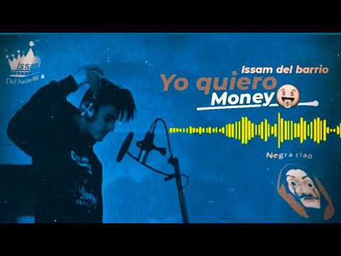 Yo quiero money🤑Audio/Official/Issam