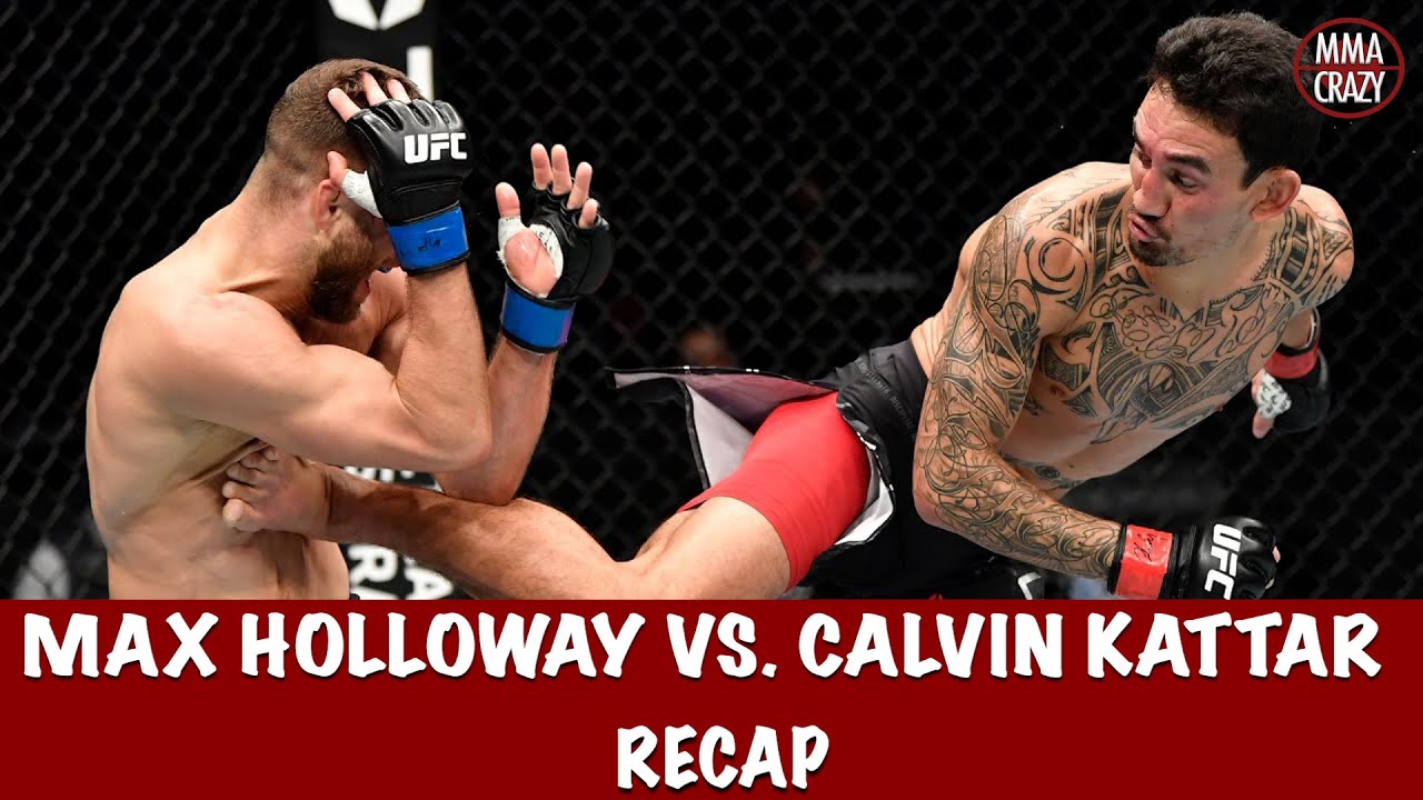 Max Holloway Vs Calvin Kattar Full Fight Max Holloway vs. Calvin Kattar Recap | UFC Fight Island 7 - YouTube