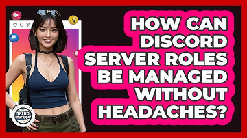 How Can Discord Server Roles Be Managed Without Headaches? - Trend Unwrapper