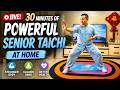 Unleash 30 Minutes of POWERFUL Senior Taichi at Home - LIVE!