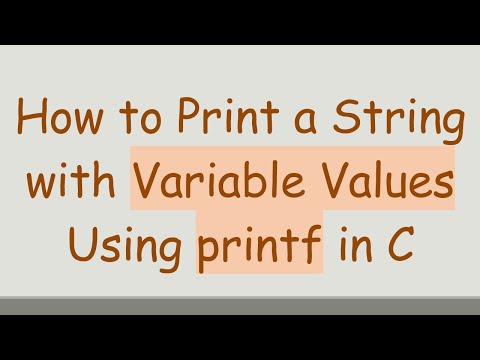 How to Print a String with Variable Values Using printf in C