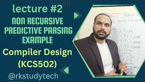 Lec-2 CD | Non-Recursive Predictive Parsing example
