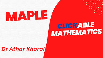 Maple: Clickable Mathematics