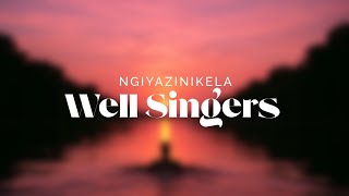 Well Singers - Ngiyazinikela #happysabbath