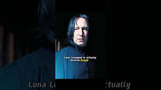 Luna Lovegod is actually Severus Snape? #harrypotter #potterhead #harrypotterfan