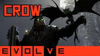 Evolve - Crow Gameplay and Strategy