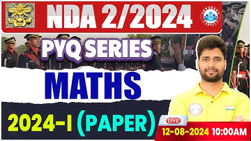 NDA 02/2024 | NDA PYQ Series | NDA 2024 Maths Previous Year Questions By Vishal Sir