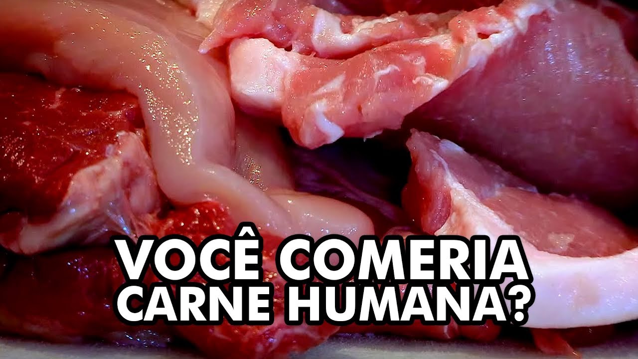 COMO COMER CARNE HUMANA PODE SALVAR O PLANETA?