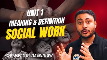 Nature and Development of Social Work | Meaning & Definition | UGC NET Social Work Unit 1 | BSW/MSW
