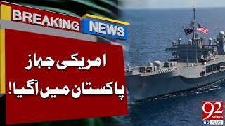 US Navy Ship Arrives in Karachi Port | Breaking News | 92NewsHD