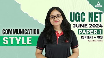 Communication UGC NET Paper 1 | Communication Style By Anshika Pandey