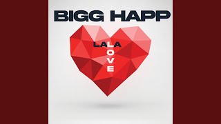 Video thumbnail of "Bigg Happ - Lala Love"